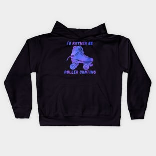 I’d Rather be Roller Skating Blue Kids Hoodie